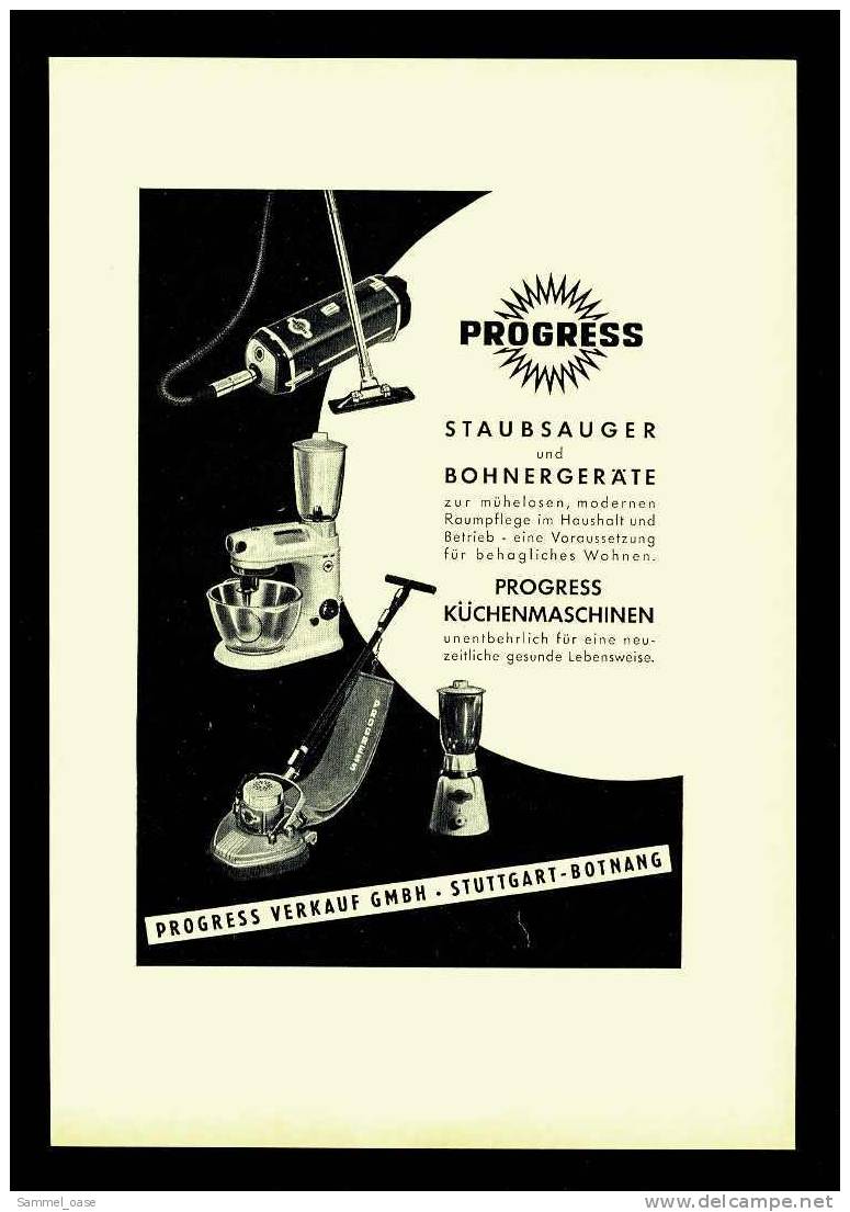Reklame Werbeanzeige 1956 ,   PROGRESS  -  Staubsauger , Bohnergeräte , Küchenmaschinen - Andere Geräte