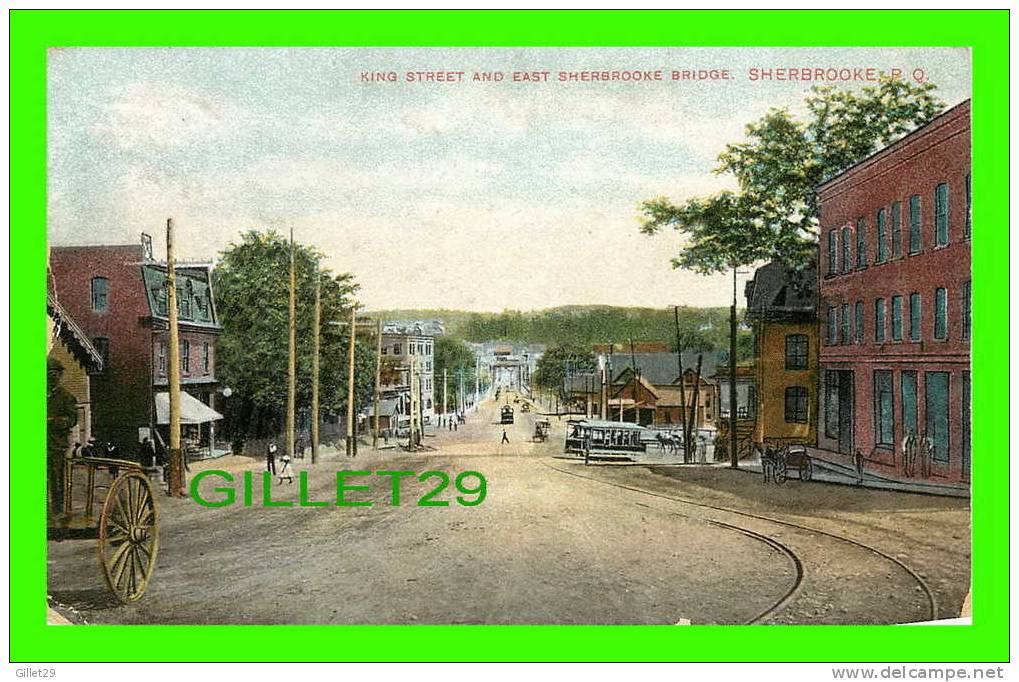 SHERBROOKE, QUÉBEC - KING STREET & EAST SHERBROOKE BRIDGE - ANIMATED - TRAVEL IN 1907 - MONTREAL IMPORT CO - - Sherbrooke