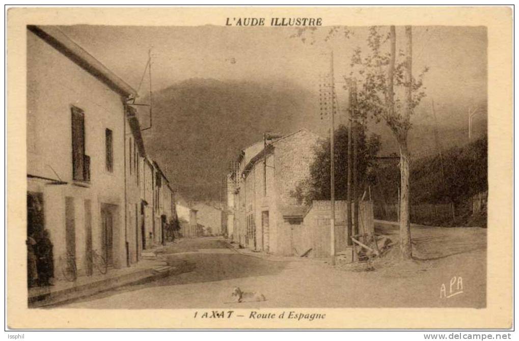 L'Aude Illustrée - Axat - Route D'Espagne - Axat