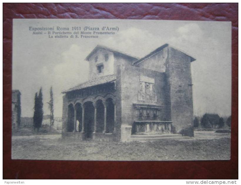 Roma - Esposizioni Roma 1911 (Piazza D´Armi): Assisi - Il Portichetto Del Monte Frumentario. La Stalletta Di S Francesco - Ausstellungen