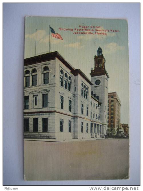 Jacksonville  FL    Hogan Street Showing Post Office & Seminole Hotel  1912 Cancel - Jacksonville