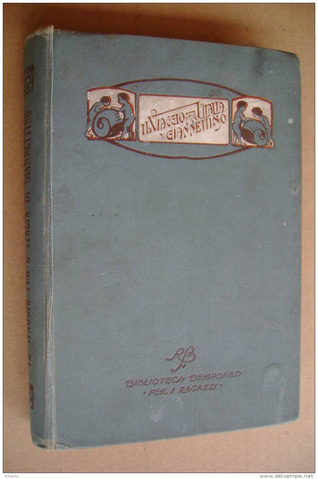 PDC/22 Collodi IL VIAGGIO PER L'ITALIA Di GIANNETTINO Bemporad Pimo '900/Ginori A Doccia/Bordighera/Napoli/Messina - Anciens