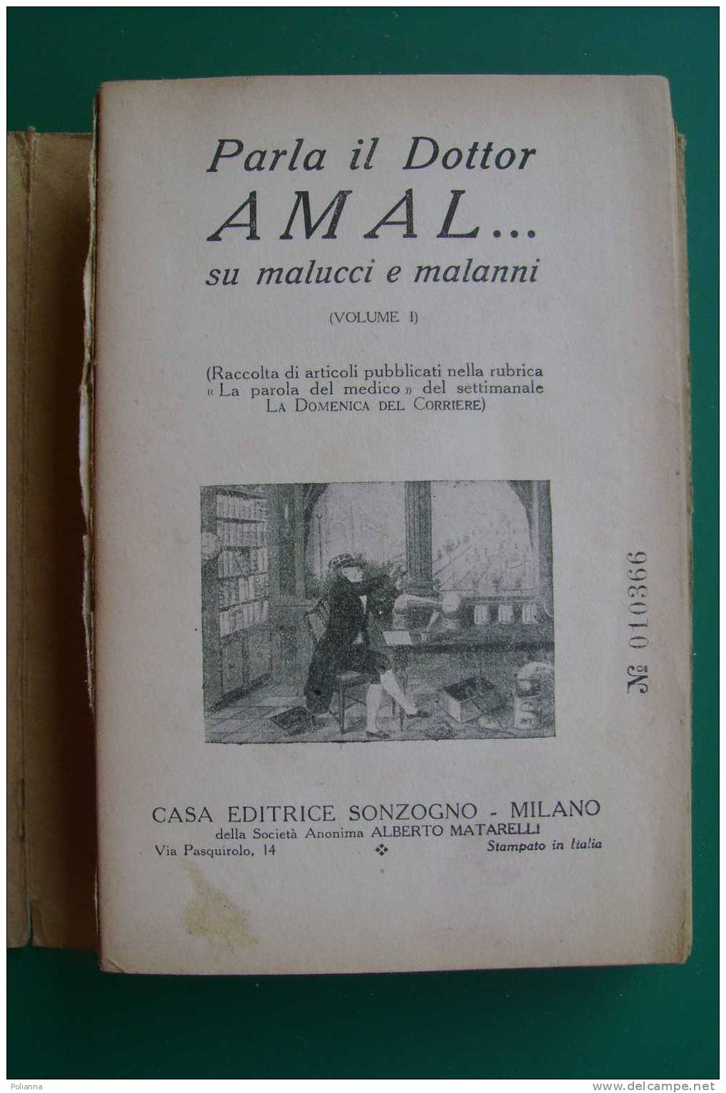 PDC/23 PARLA Il DOTTOR AMAL...su Malucci E Malanni Sonzogno 1941 - Medicina, Psicología