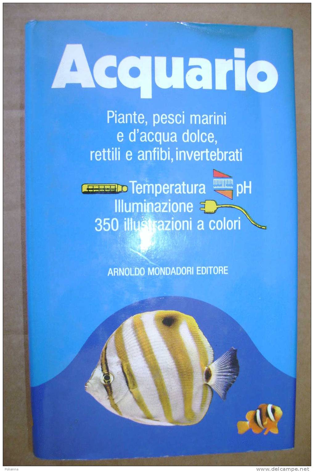 PDC/24 ACQUARIO Mondadori 1985/pesci Acqua Dolce/rettili/anfibi/invertebrati - Tiere