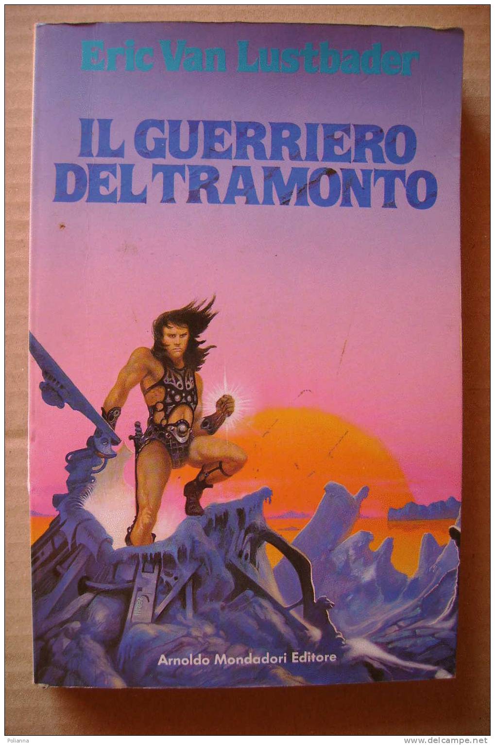 PDC/29 Eric Van Lustbader IL GUERRIERO DEL TRAMONTO Mondadori I^ Ed.1982 - Sci-Fi & Fantasy