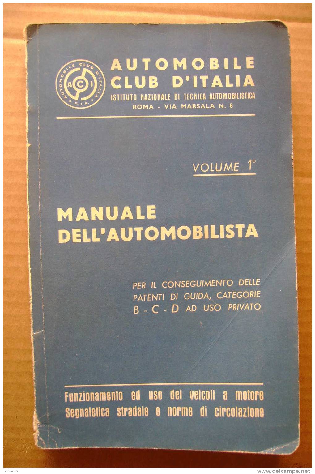 PDC/30 Automobile Club D´Italia MANUALE DELL´AUTOMOBILISTA Vol. 1° 1960/veicoli A Motore - Moteurs