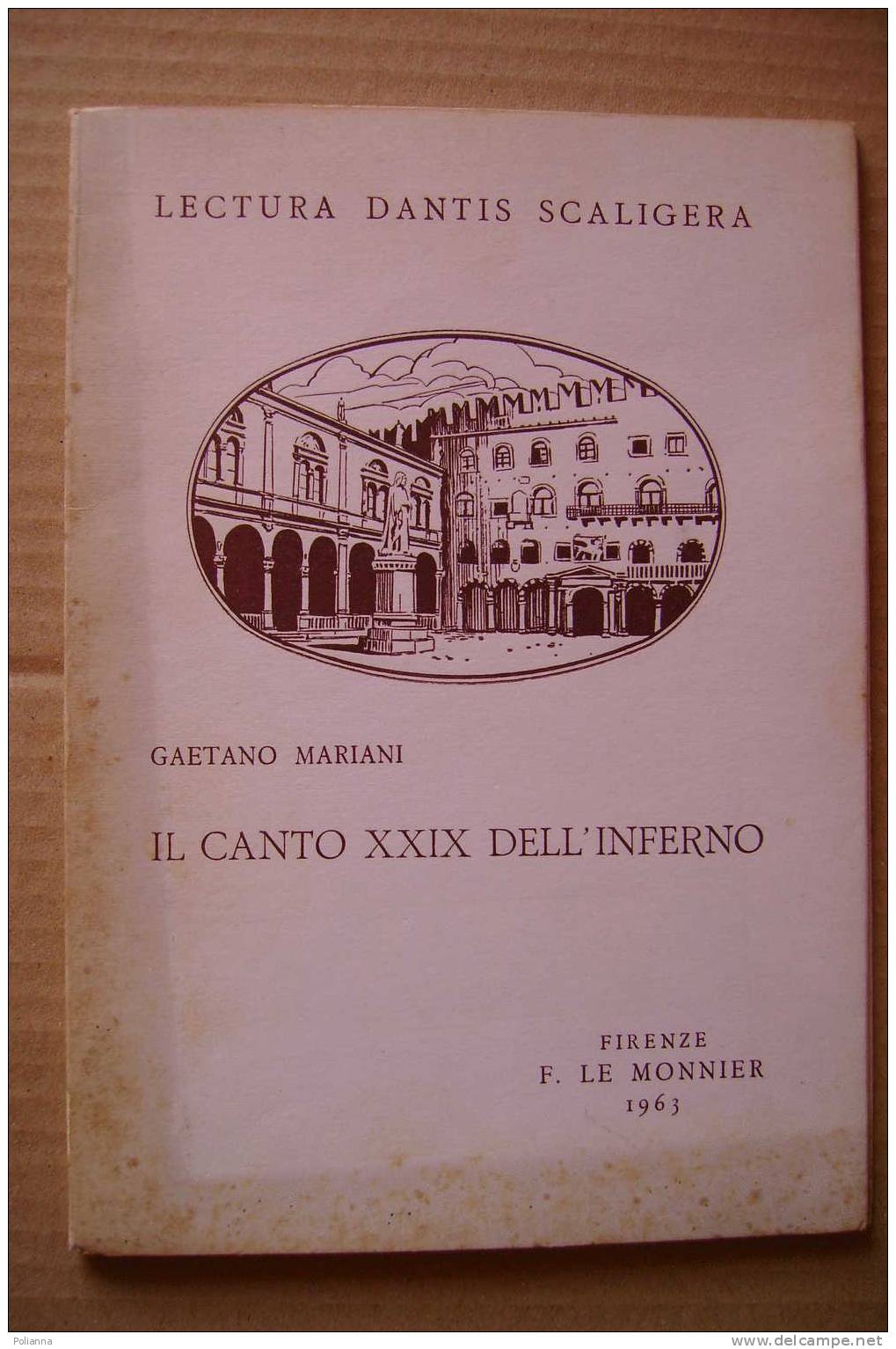 PDC/37 Lectura Dantis Scaligera - Gaetano Mariani IL CANTO XXIX DELL'INFERNO Le Monnier  1963 - Classiques