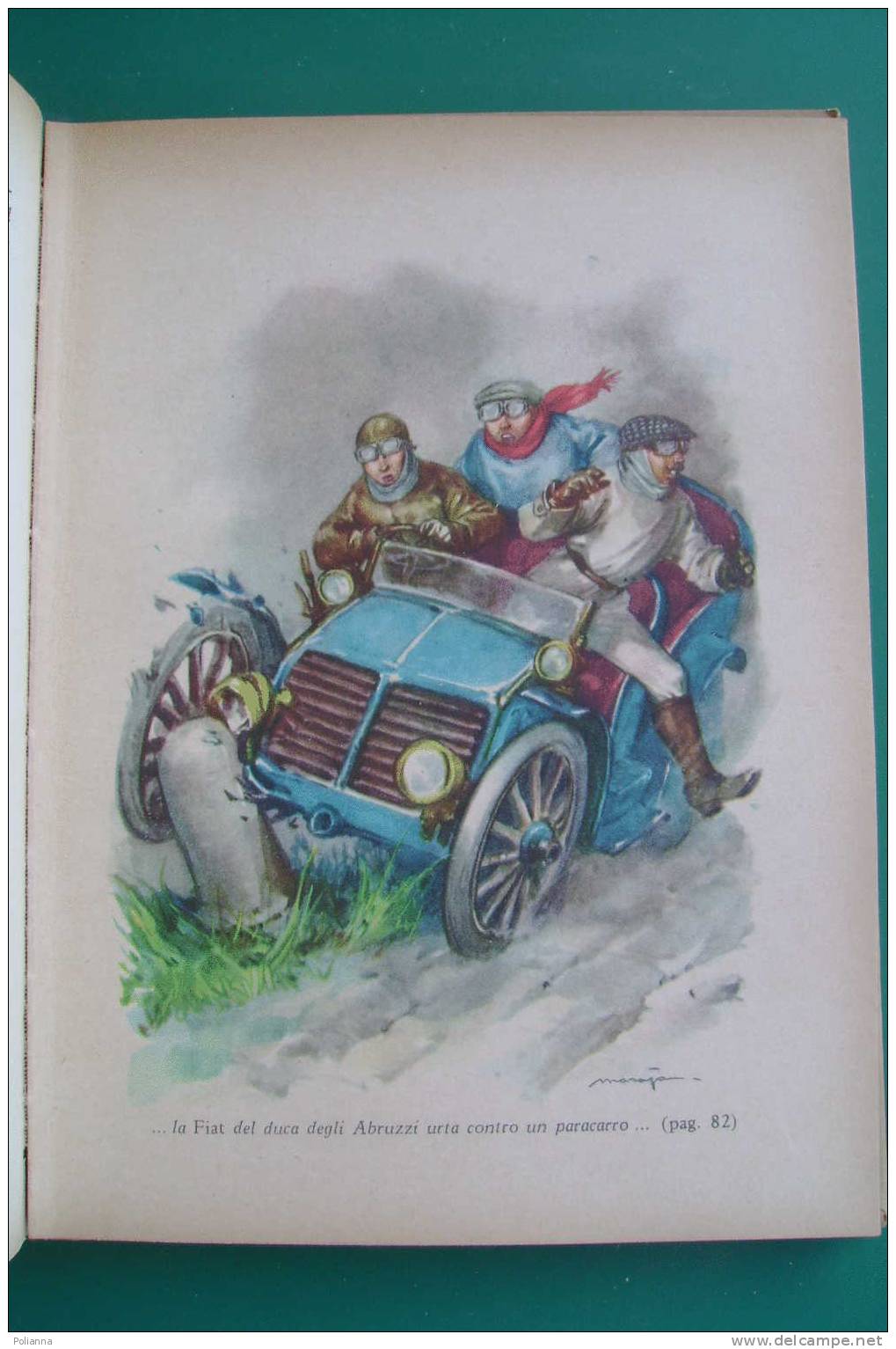 PDC/39 S.Gotta LA STRADA DI FUOCO-automobilismo Eroico 1898-1908. Ed. Fabbri Anni '50/Illustrazioni Di Maraja - Oud