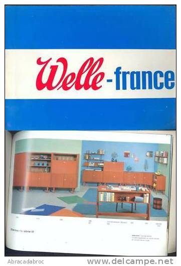 Catalogue Welle France - Tres Bon état - Mobilier Année - Décoration Intérieure