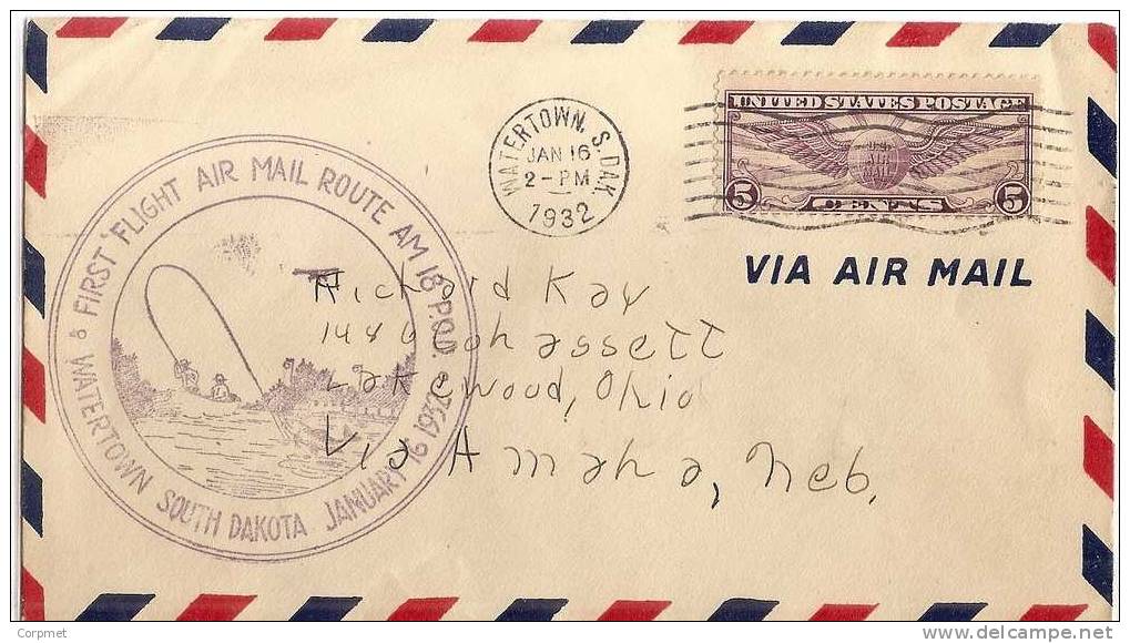 US - 2 - 1932 FIRST FLIGHT AIR MAIL ROUTE AM 18 From WATERTOWN SOUTH DAKOTA VF CACHETED COVER - 1c. 1918-1940 Brieven