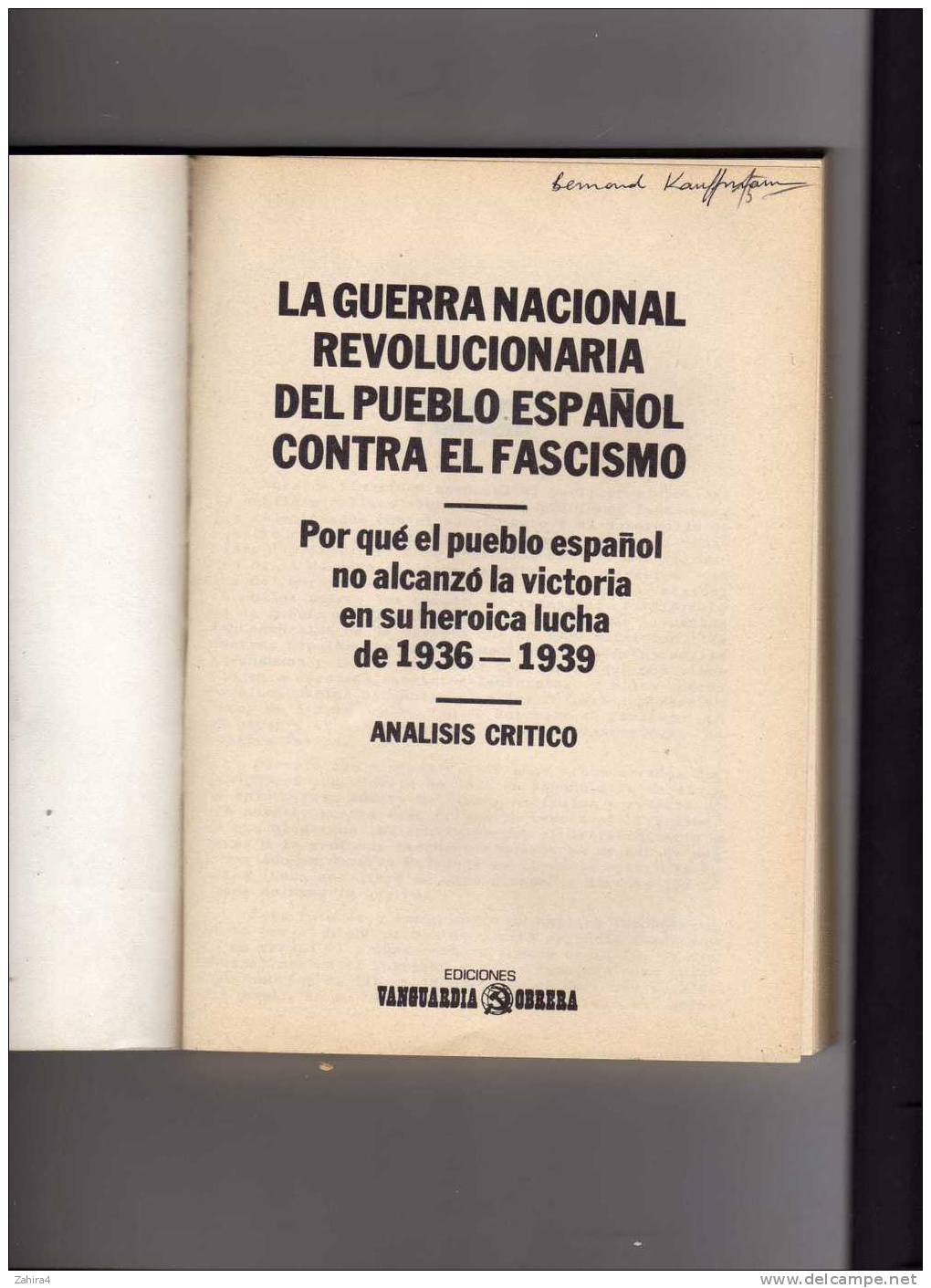 La Guerra Nacional Revolucionaria Del Pueblo Espanol Contra El Fascismo - Analisis Critico -36-39 - Histoire Et Art