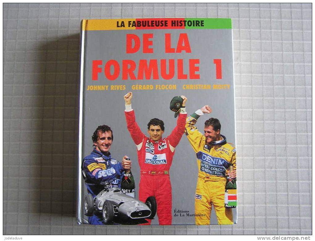 LA FABULEUSE HISTOIRE DE LA FORMULE 1  Editions De La Martinière Sport Moteur F1 - Auto