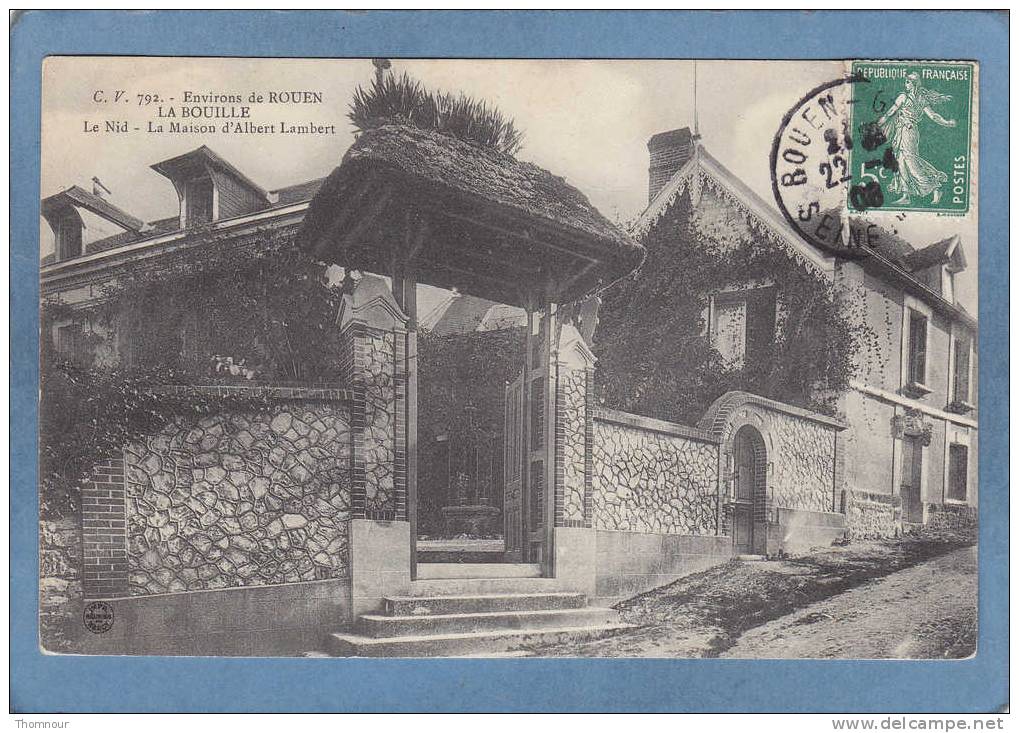 76  -  LA BOUILLE  - Le Nid - La Maison D´ Albert Lambert  - 1908  - - La Bouille