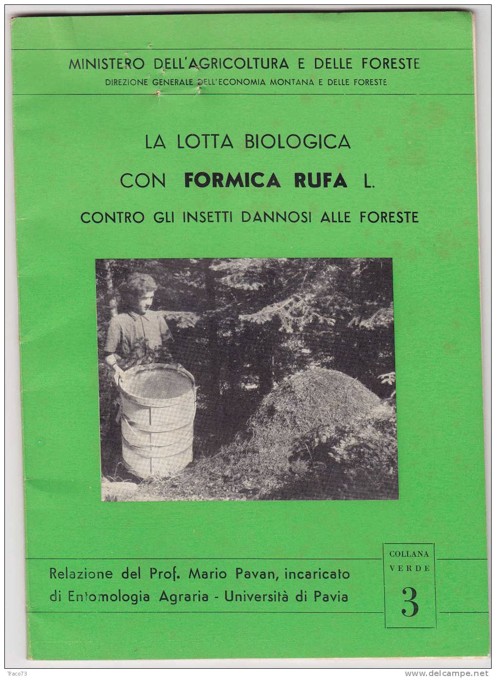 LA LOTTA BIOLOGICA CON FORMICA RUFA - Pavia 31 Dicembre 1955 - Autres & Non Classés