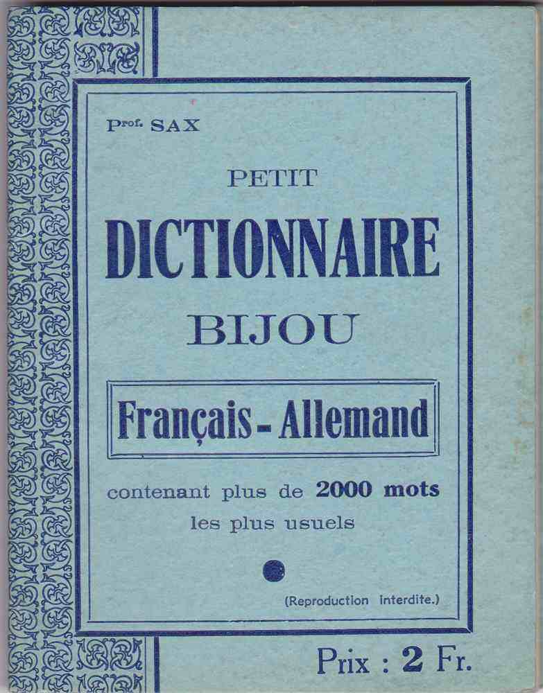 Dictionnaire - Prof SAX -Petit Dictionnaire Bijou - Français-Allemand - Prix 2 Fr - 32 Pp - Impr IMIFI Bruxelles - Wörterbücher