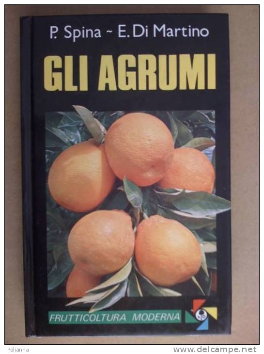 PB/20 Spina Di Martino AGRUMI Edagricole 1991 Frutticultura/agricoltura - Giardinaggio