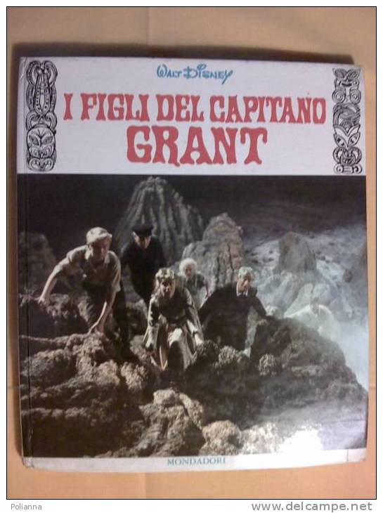 PB/26 I FIGLI DEL CAPITANO GRANT Walt Disney Mond. I Ed 1963 - Dal Film Di Robert Stevenson/Chevalier/Mills.. - Bambini E Ragazzi