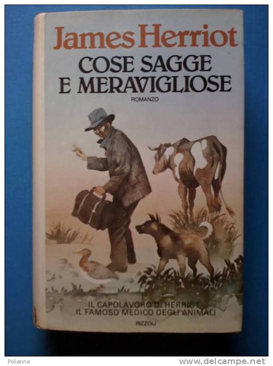 PB/38 James Herriot COSE SAGGE E MERAVIGLIOSE Rizzoli 1981 - Grandi Autori