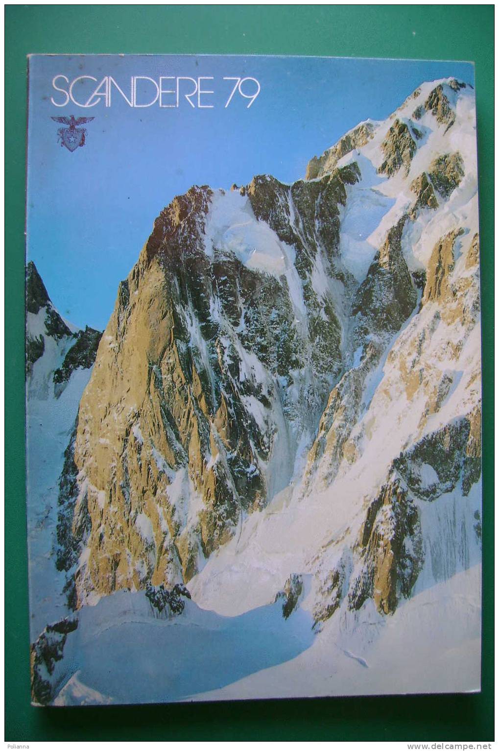 PDD/19 SCANDERE 1979 CAI-Club Alpino Torino/MONTAGNA/ALPINISMO/MONTE BIANCO/TIS-SA-ACK/TIRICH/VAL FERRET - Tourismus, Reisen