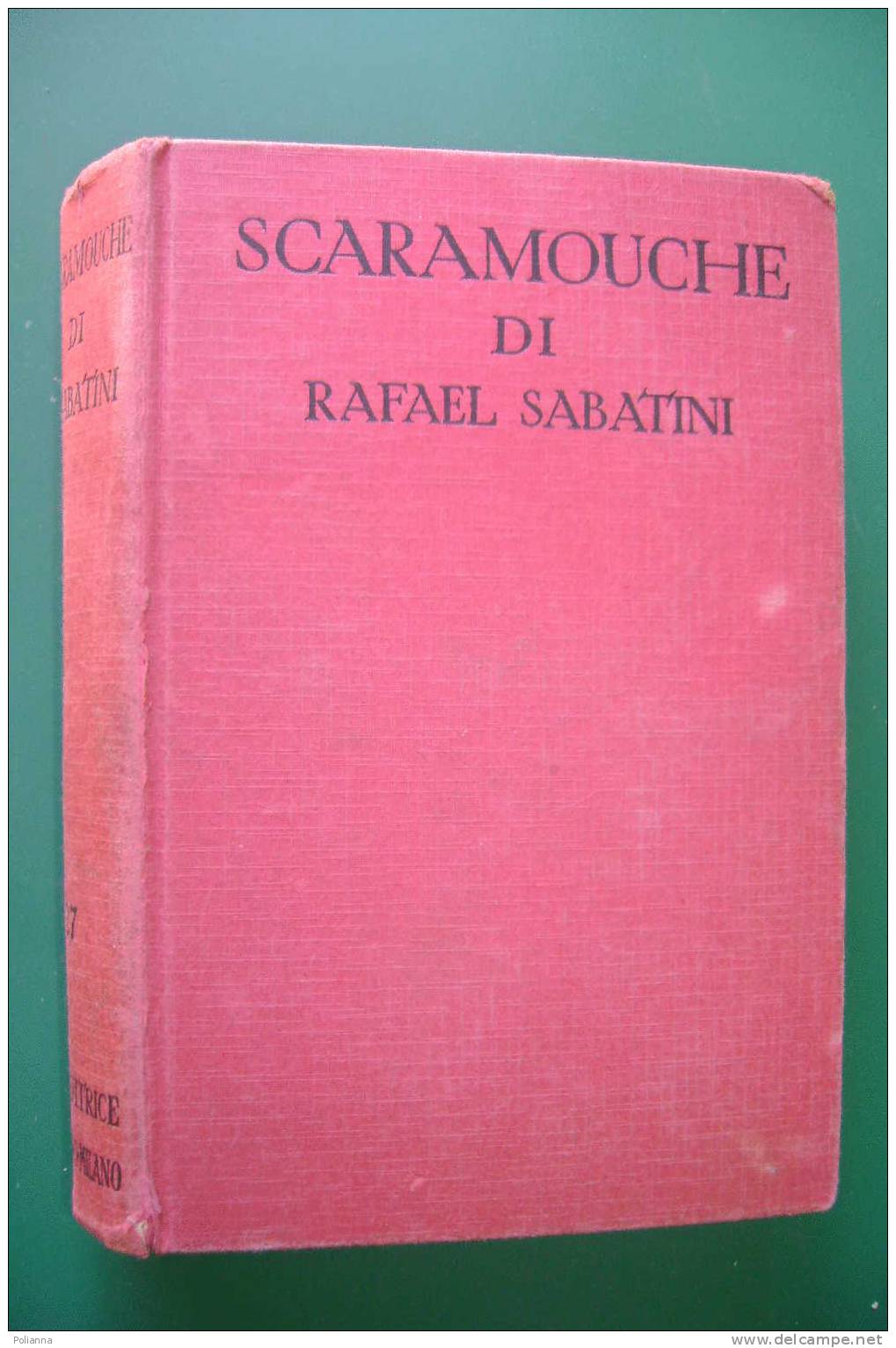 PDD/31 Rafael Sabatini SCARAMOUCHE Casa Editrice Sonzogno 1930 - Antiquariat