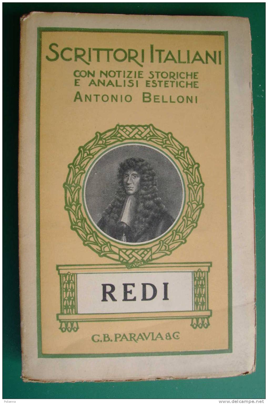 PDD/34 Scrittori Italiani - Antonio Belloni - FRANCESCO REDI  Paravia 1931 - Antiguos