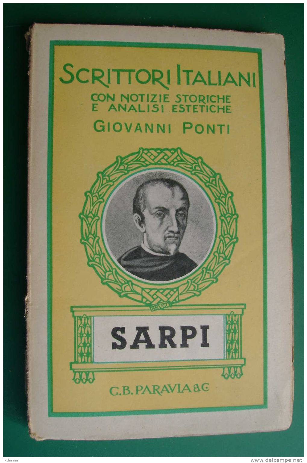 PDD/39 Scrittori Italiani - Giovanni Ponti - SARPI  Paravia 1938 - History, Biography, Philosophy