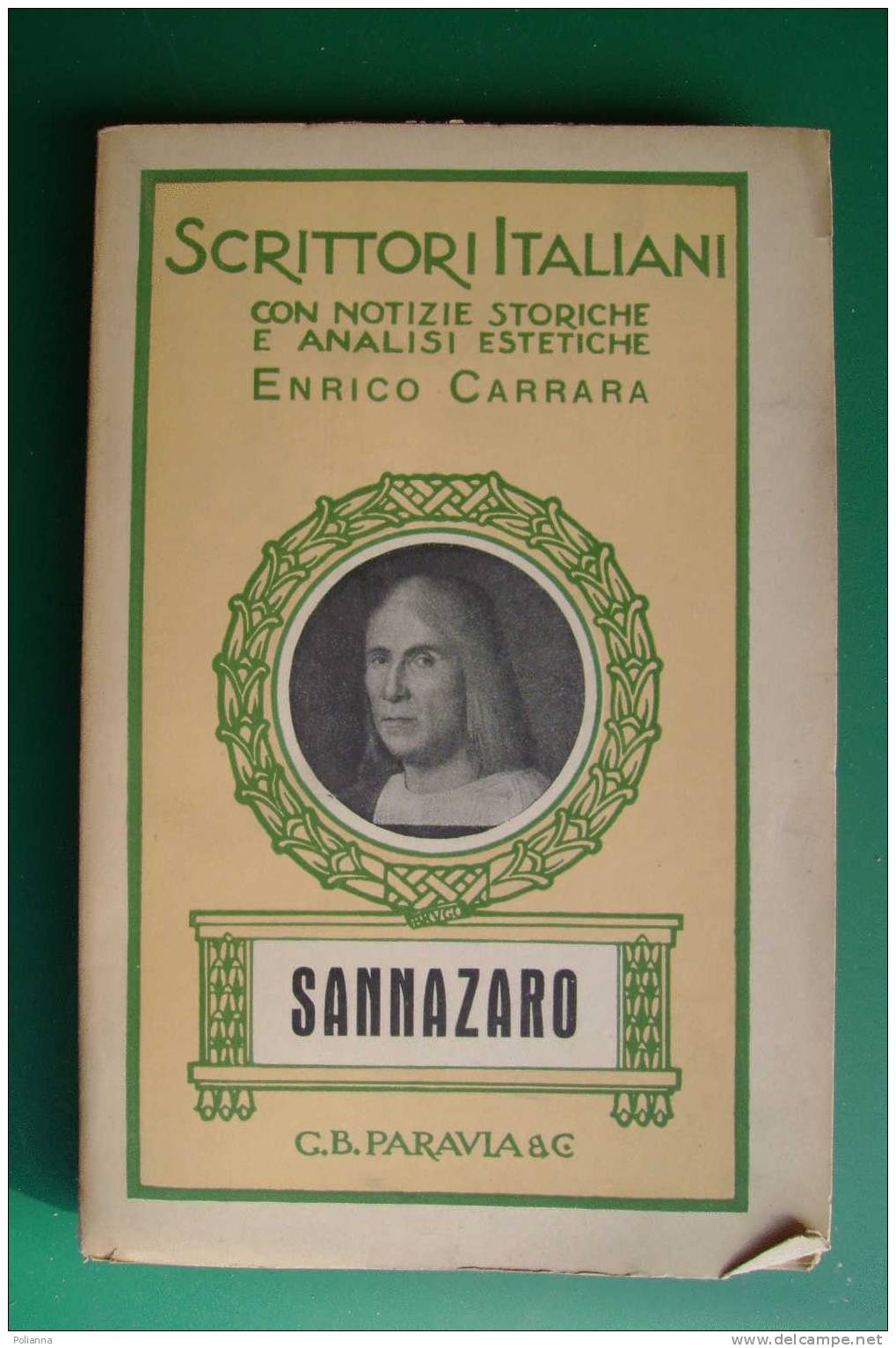 PDD/48 Scrittori Italiani - Enrico Carrara - SANNAZARO  Paravia 1932 - History, Biography, Philosophy