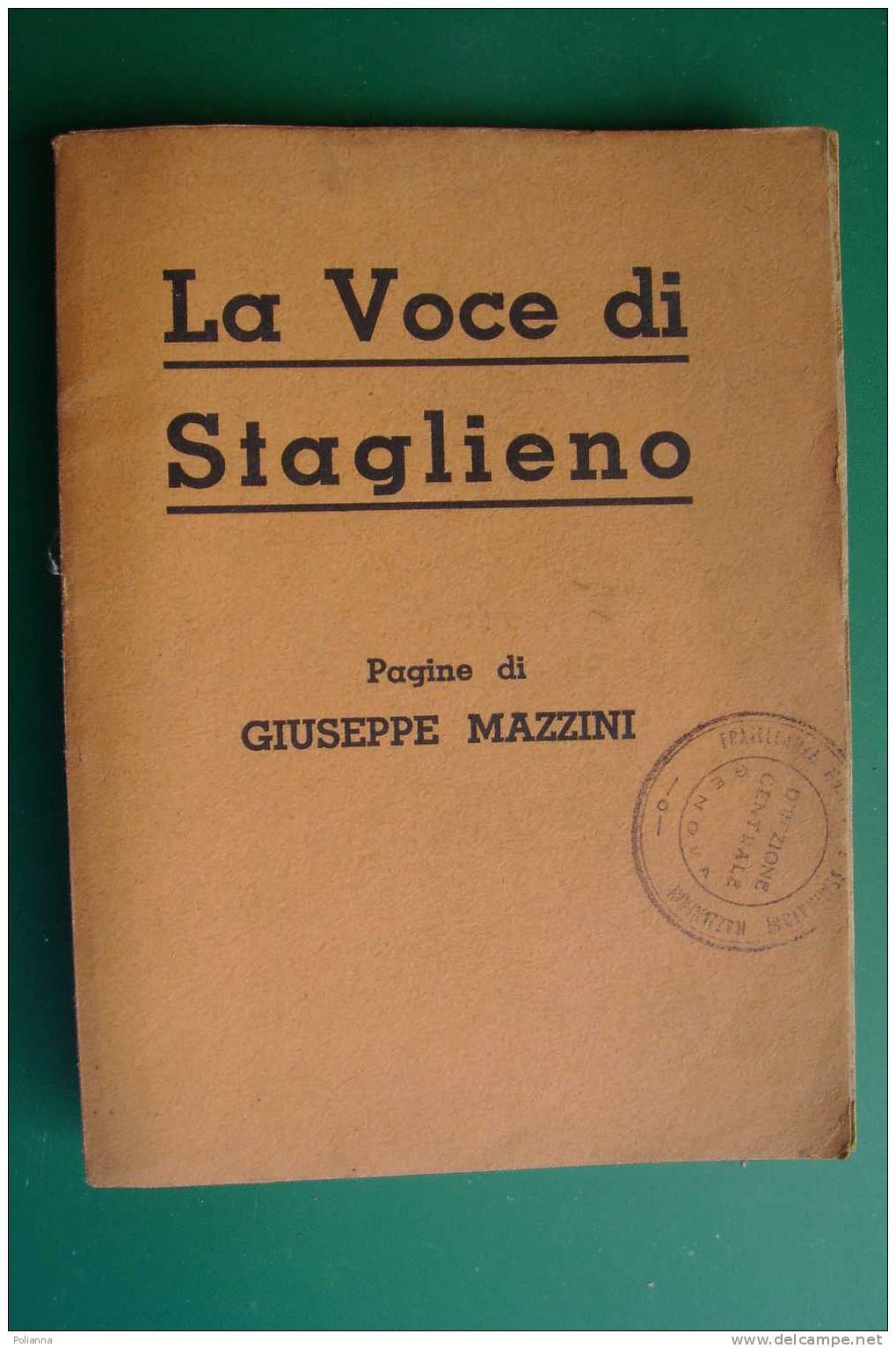 PDD/59 LA VOCE DI STAGLIENO Pagine Di Giuseppe Mazzini Biblioteca Popolare 1944 - Society, Politics & Economy