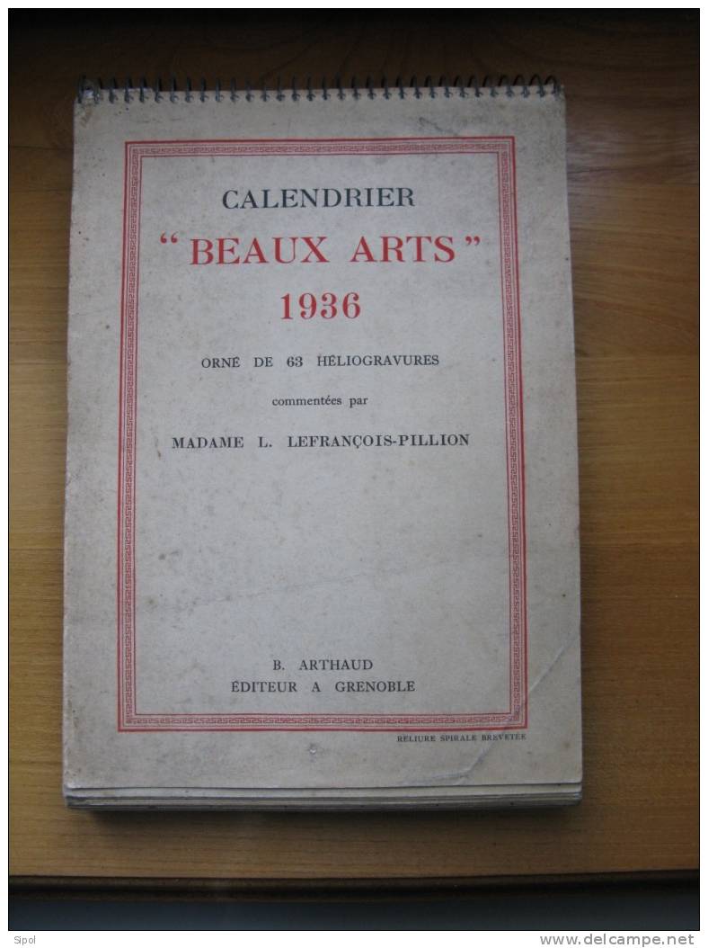 Calendrier "Beaux Arts " 1936 Orné De 63 Héliogravures Commentées Par Mme L/Lefrançois-Pillon/ Arthaud - Grand Format : 1921-40