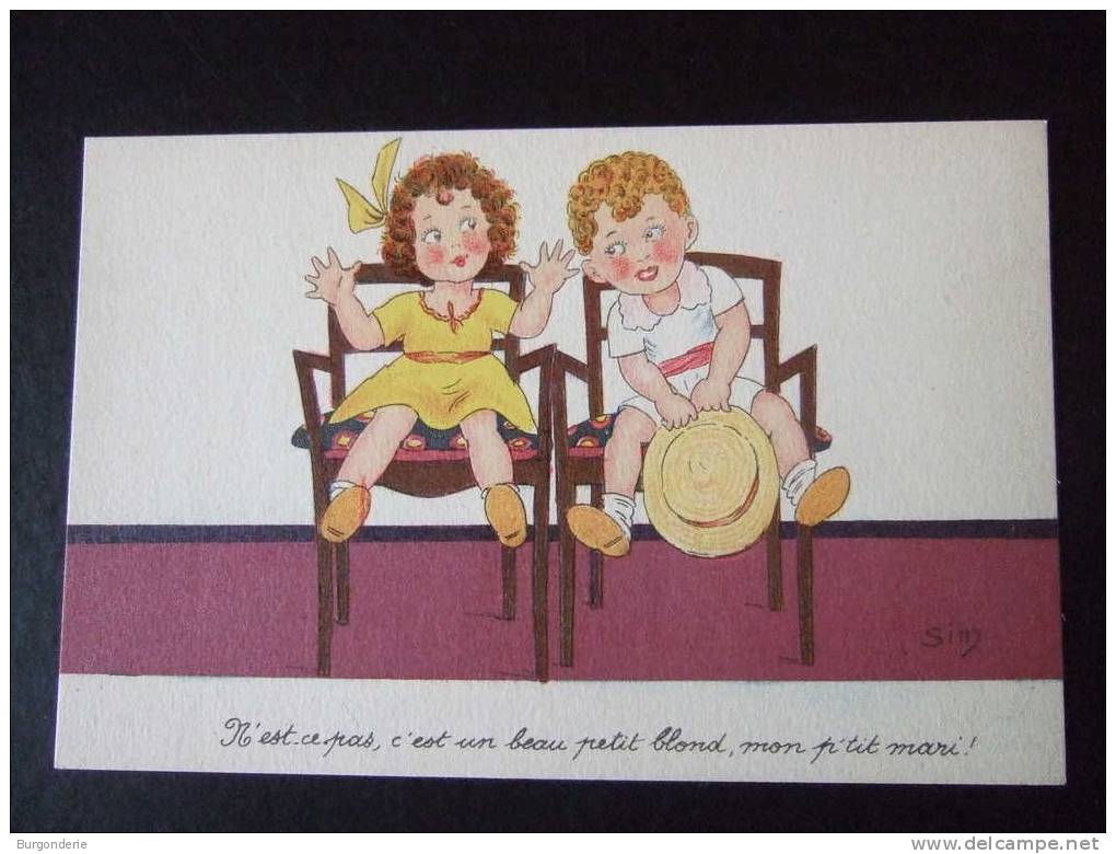 "UN BEAU PETIT BLOND, MON MARI" / DEUX ENFANTS ASSIS QUI DISCUTENT / TRES BELLE CARTE (ILLUST.SIM) / SUPERBE ETAT/ FLOR - Sim