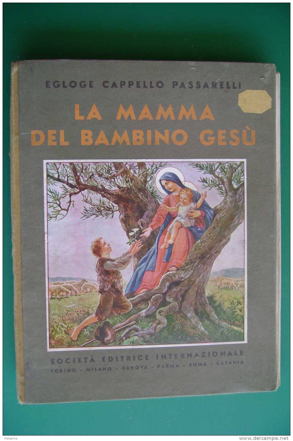 PDD/67 Egloge Cappello Passarelli LA MAMMA DEL BAMBINO GESU' S.E.I. 1932 - Religion