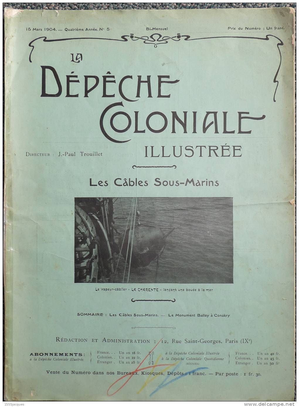 LA DÉPÊCHE COLONIALE ILLUSTRÉE N°5 15 MARS 1904  : CÂBLES SOUS-MARIS - TÉLÉGRAPHE -LE "CHARENTE" LE " FRANÇOIS-ARAGO" - Testi Generali