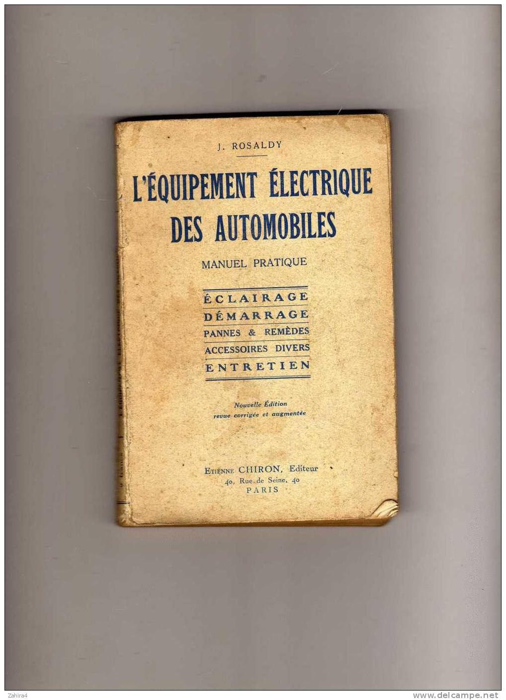 J.ROSALDY - L'equipement Electrique Des Automobiles - Eclairage-demarage-pannes Etc... - Auto