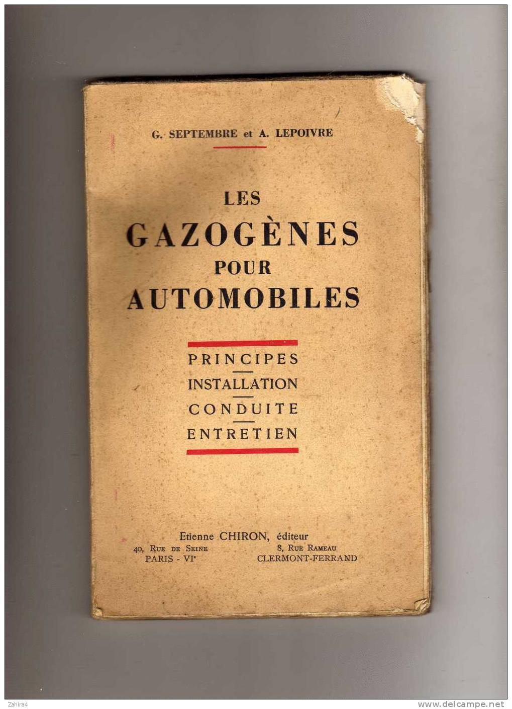 En Temps De Guerre - G.SETEMBRE  A.LEPOIVRE - Les Gazogenes Pour Automobiles - Principes - Instalation Etc ... - Auto