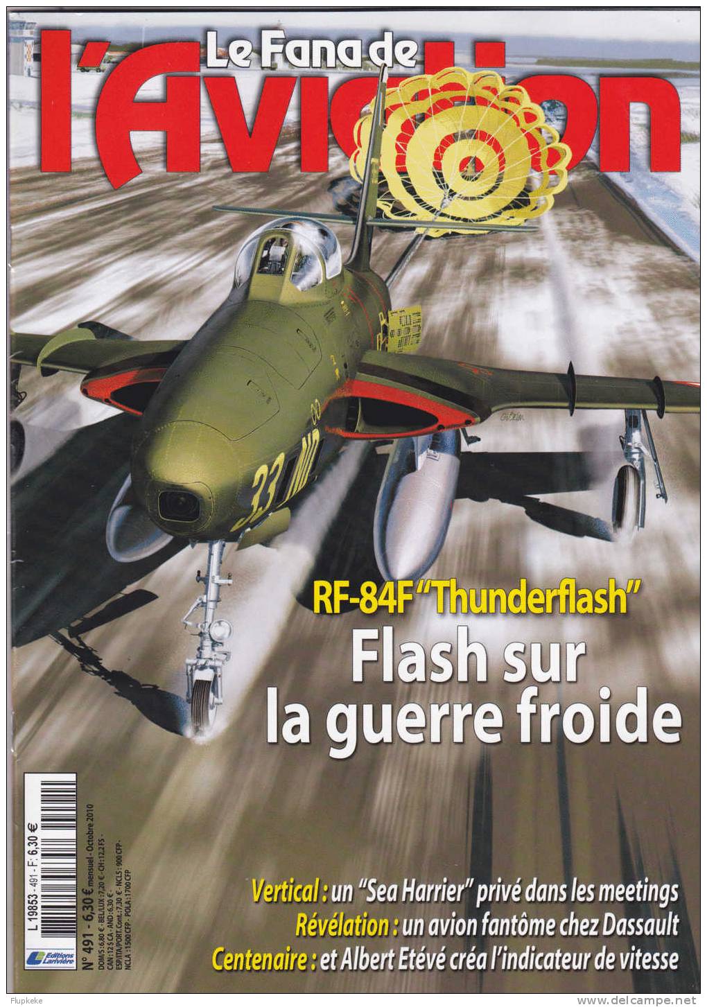Le Fanatique De L´Aviation 491 Octobre 2010 Flash Sur La Guerre Froide RF-84 ´Thunderflash´ - Aviation