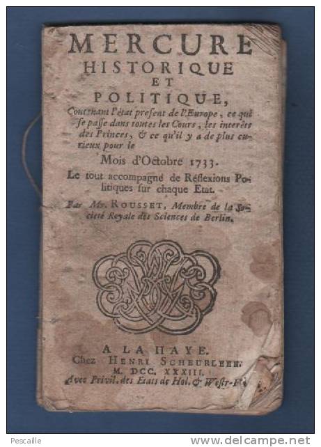 MERCURE HISTORIQUE ET POLITIQUE OCTOBRE 1733 LA HAYE ITALIE TURQUIE SUISSE POLOGNE PETERSBOURG PARIS STANISLAS LECZYNSKI - Zeitungen - Vor 1800