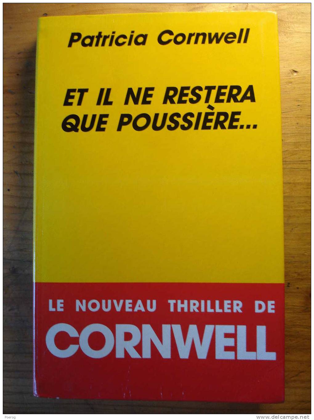 ET IL NE RESTERA QUE POUSSIERE ... - PATRICIA CORNWELL - 1993 - THRILLER - Roman Noir