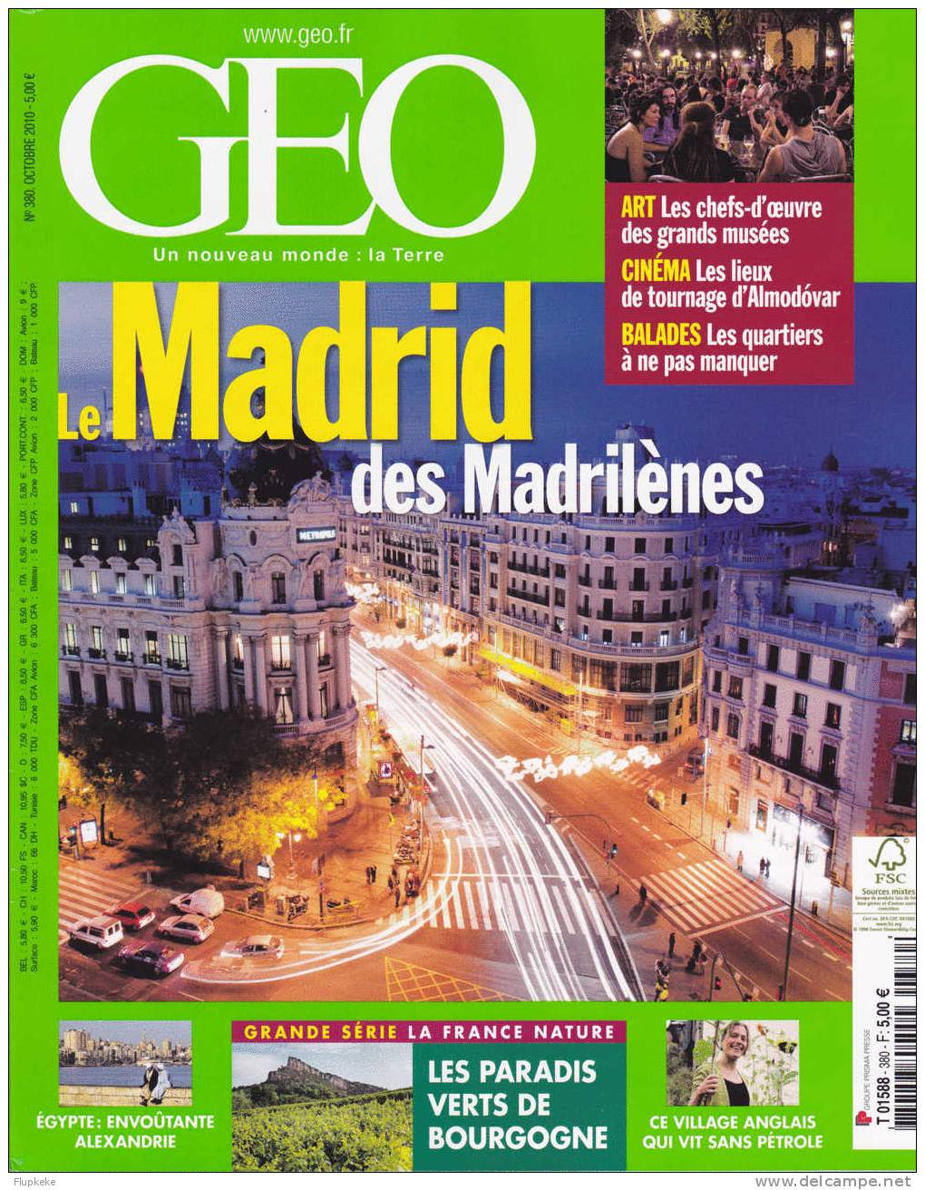 Géo 380 Octobre 2010 Le Madrid Des Madrilènes Égypte Envoûtante Alexandrie Les Paradis Verts De Bourgogne - Geografia