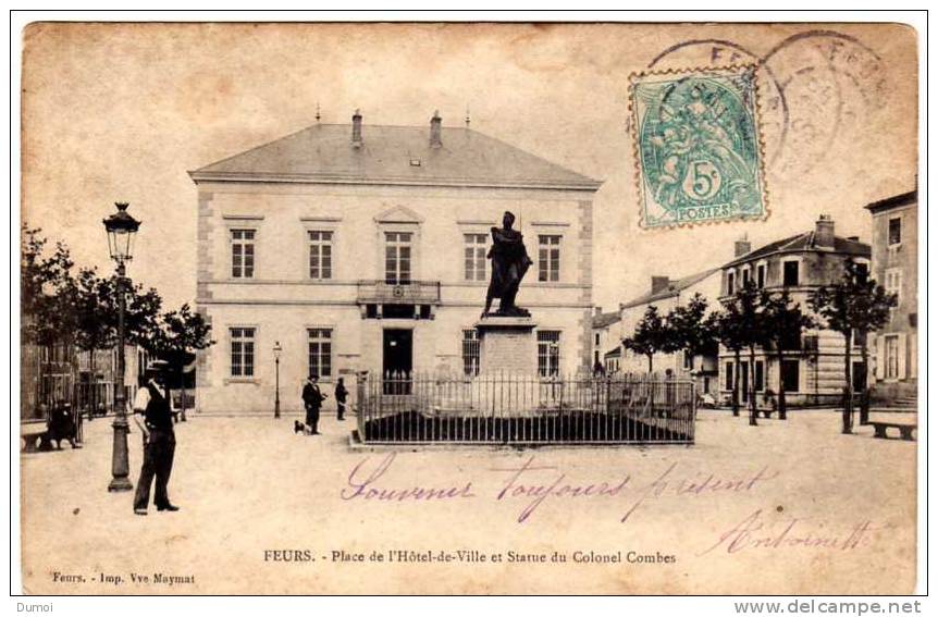 FEURS  -  Place De L' Hotel De Ville Et Statue Du Colonel Combes - Feurs