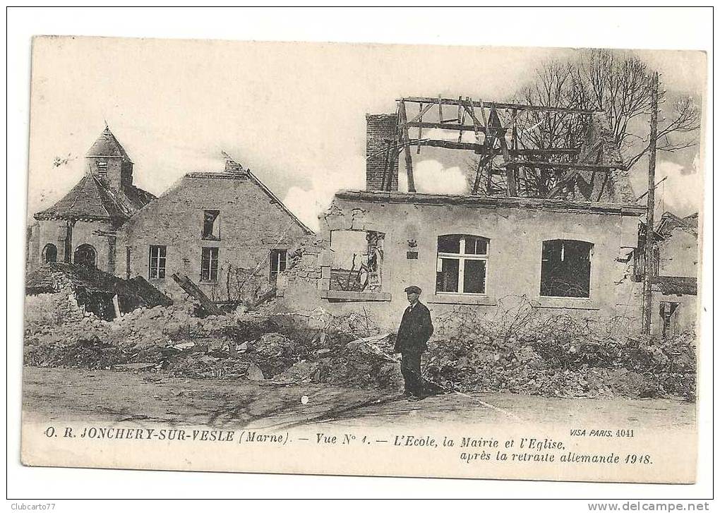 Jonchery-sur-vesle (51)  : Ecole, Mairie Et église Bombardée Env 1918 (animée). - Jonchery-sur-Vesle