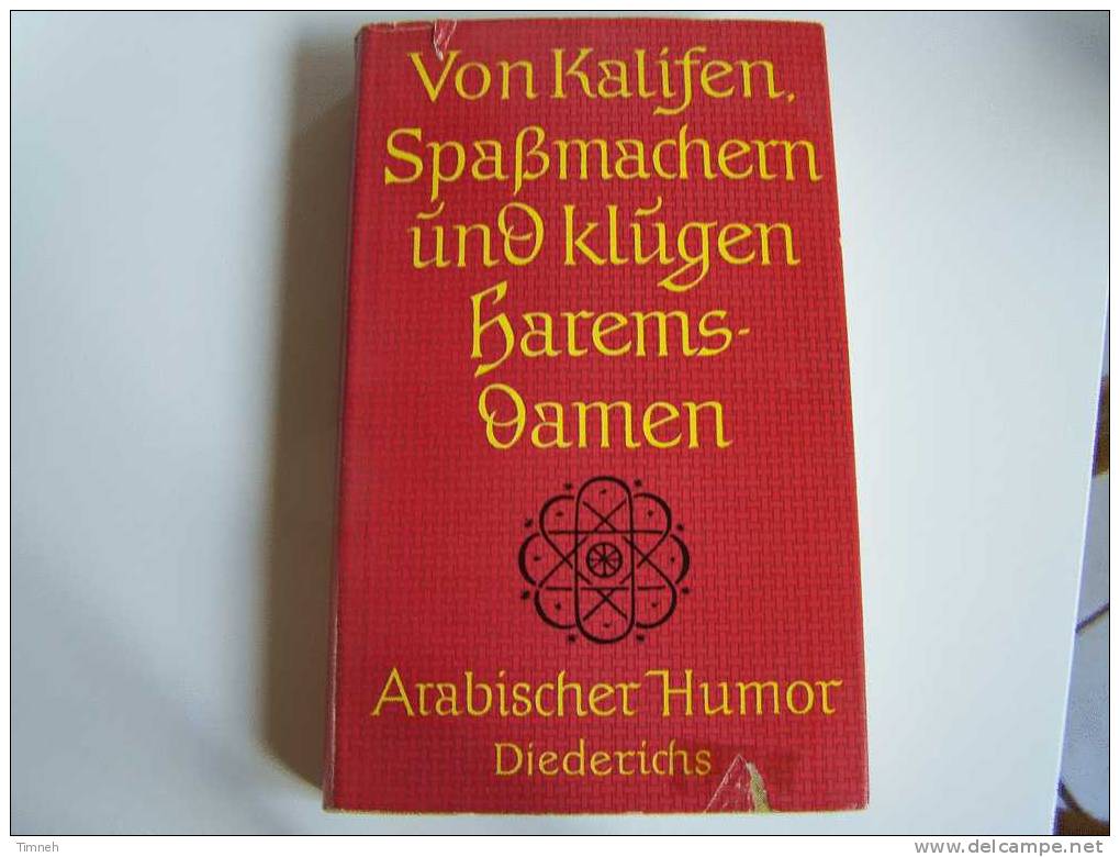 Von Kalifen Spassmachen Und Klügen Harems-Damen-Arabischer Humor DIEDERICHS 1963- - Humor