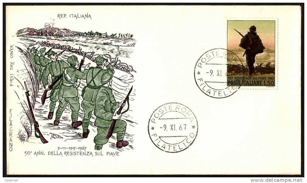 ITALIA ROMA 1967 - 50° ANNIVERSARIO DELLA RESISTENZA SUL PIAVE - FDC - WO1