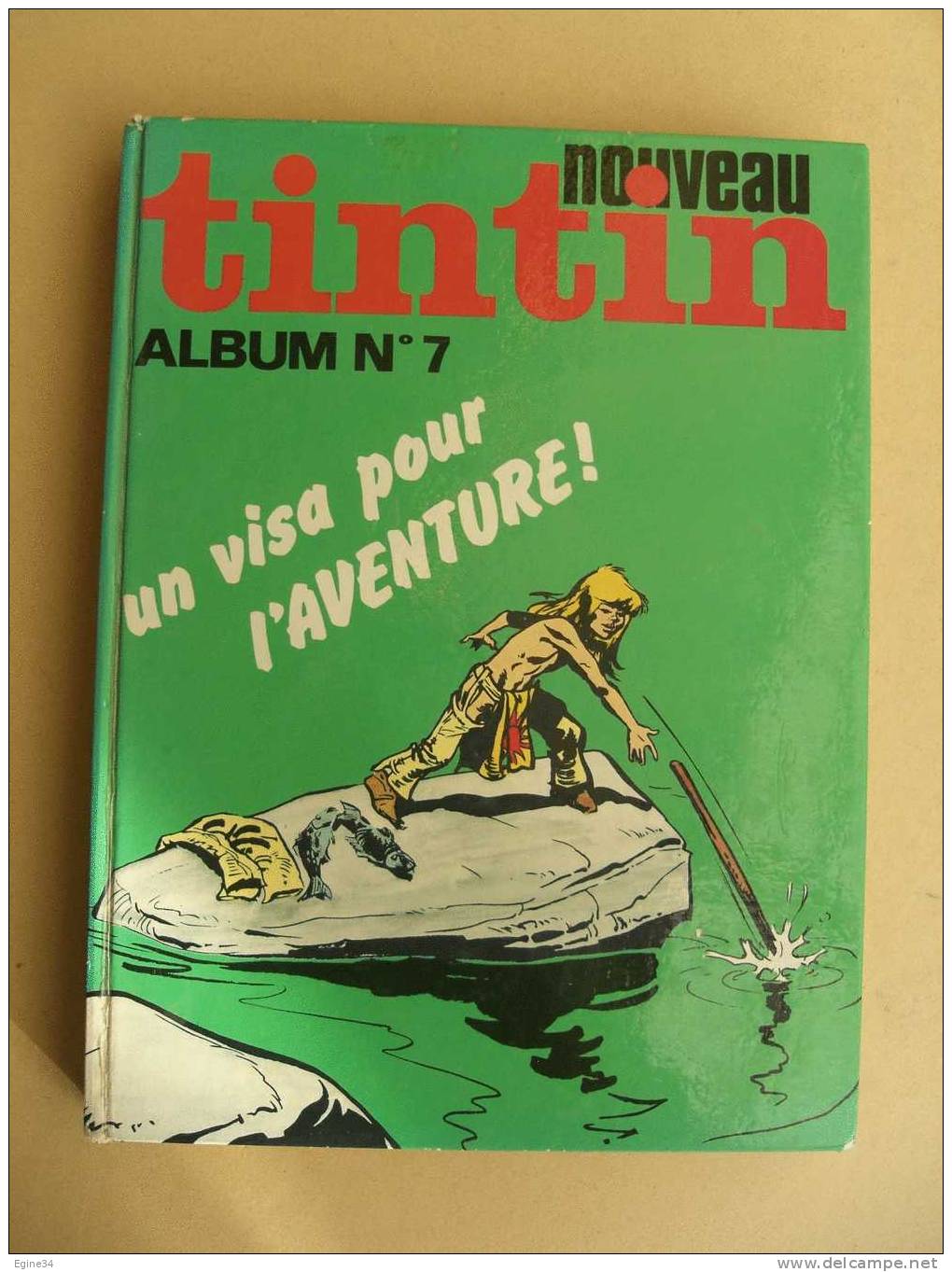 NOUVEAU ALBUM TINTIN  No 7  - Un Visa Pour L'Aventure  -  10 Numéros 64 à 73 -  1977 - Tintin