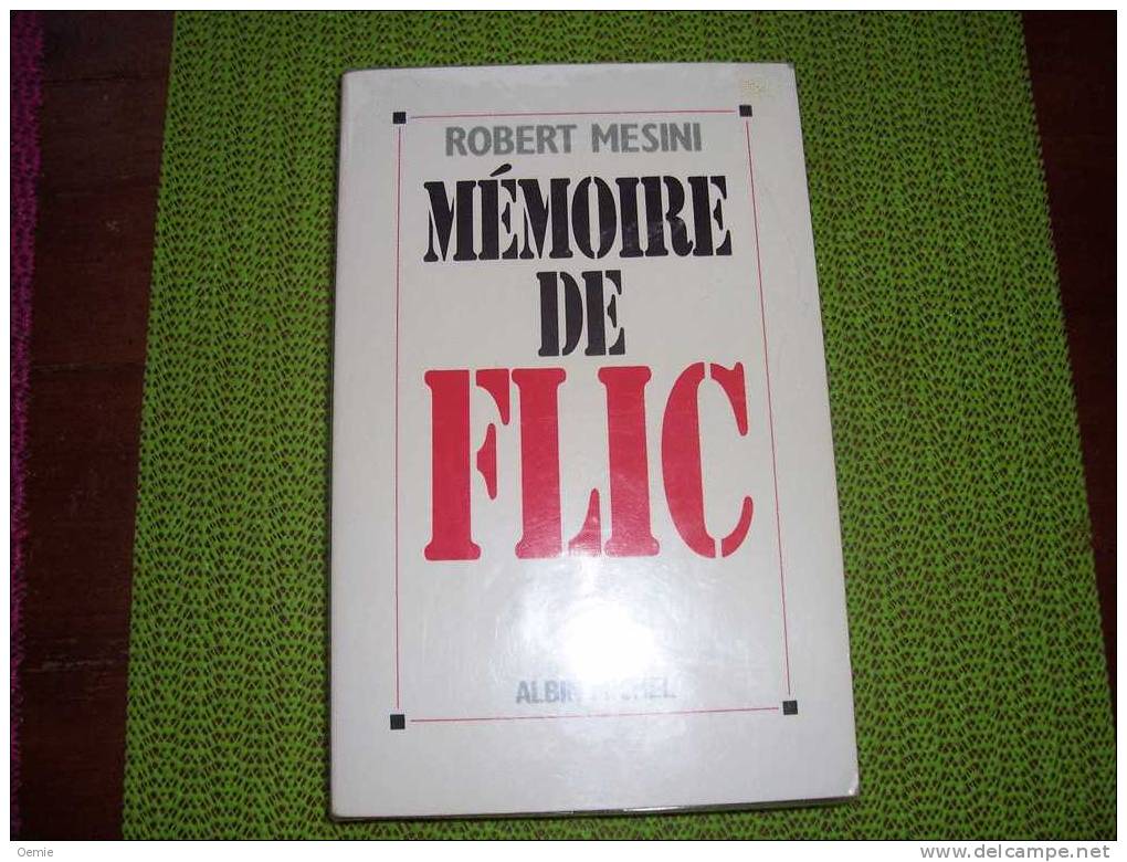 MEMOIRE DE FLIC  PAR ROBERT MESINI - Albin-Michel - Le Limier