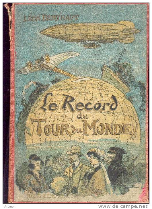 L  BERTHAUT - LE RECORD DU TOUR DU MONDE - MAME -Sans Date - Illustration : ROBIDA - Avant 1950