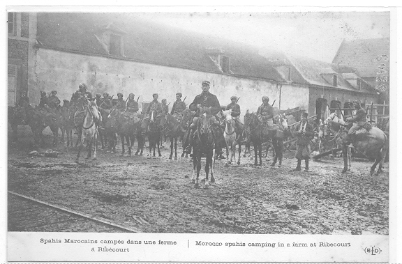 60 //  Spahis Marocains Campés Dans Une Ferme à RIBECOURT, ANIMEE / MILITARIA - Ribecourt Dreslincourt