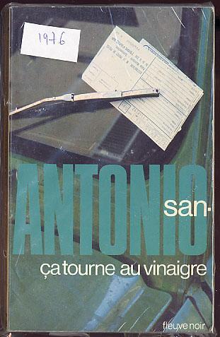 {00502} San-Antonio "Ça Tourne Au Vinaigre" 1976." En Baisse " - San Antonio