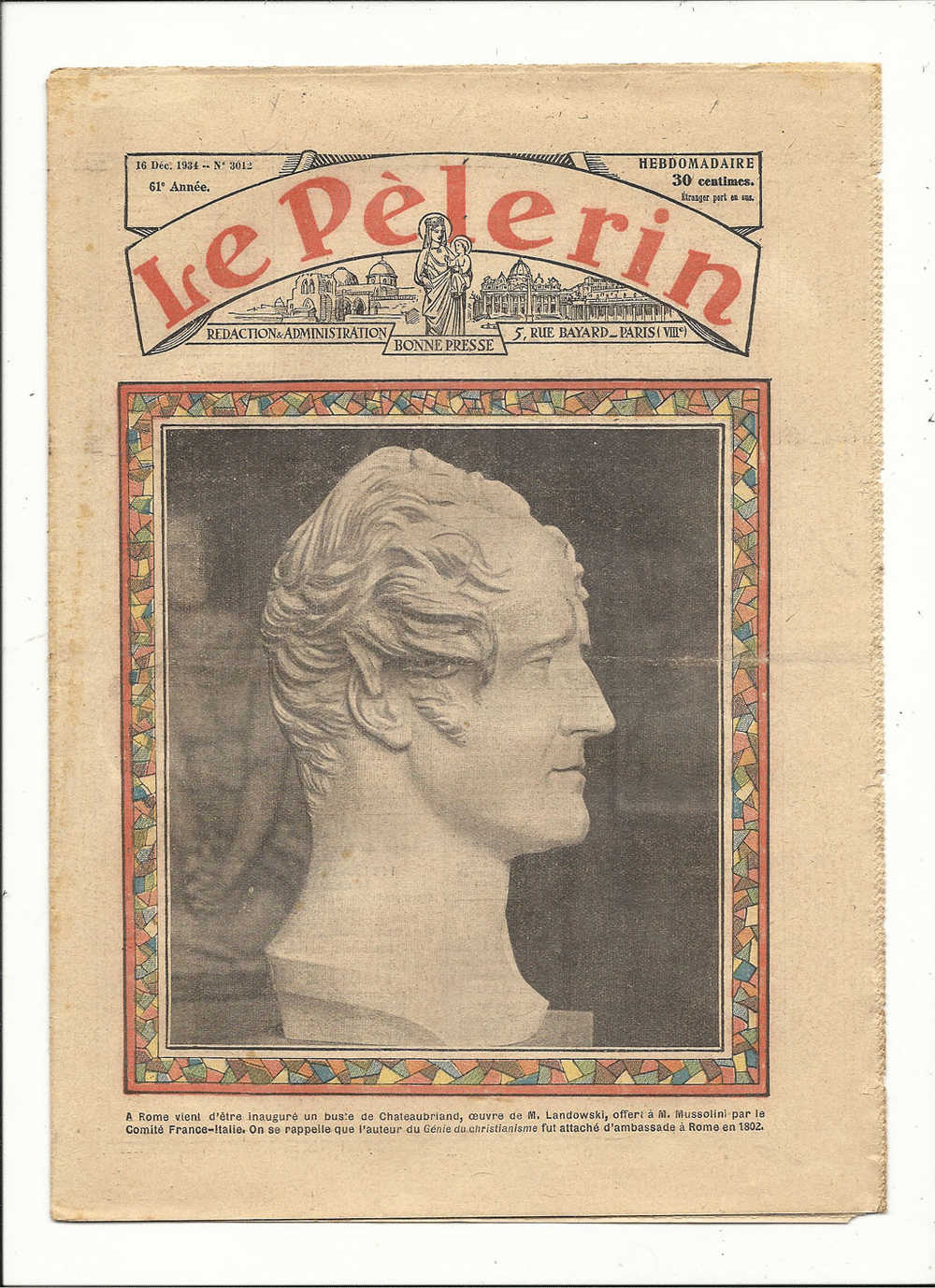 Journaux, Hebdomadaire, "Le Pèlerin" - 16 Décembre 1934 - N° 3012 - 61è Année - A Rome Vient D´être Inauguré Un Buste... - Andere & Zonder Classificatie