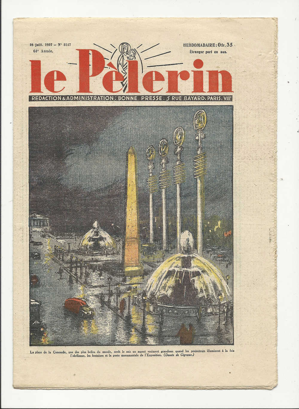 Journaux, Hebdomadaire, "Le Pèlerin" - 18 Juillet 1937 - N° 3147 - 64è Année - La Place De La Concorde... - Other & Unclassified