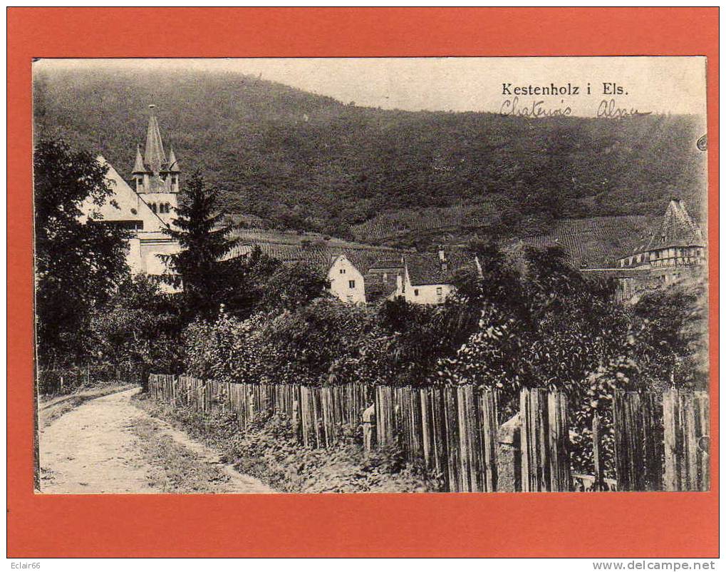 67    KESTENHOLZ I. ELS (CHATENOIS) - CPA  1915  éntrée Du Village Eglise  (M) - Chatenois